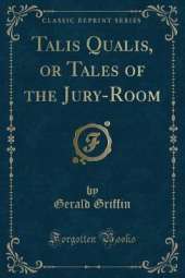 Talis Qualis, or Tales of the Jury-Room (Classic Reprint)