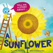 Tell Me a Story About: A Sunflower