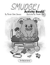 SMUDGE! Activity Book