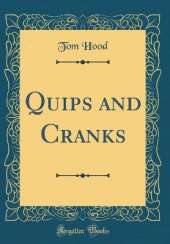 Quips and Cranks (Classic Reprint)