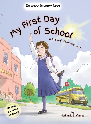 My First Day of School: a tale with movement poses