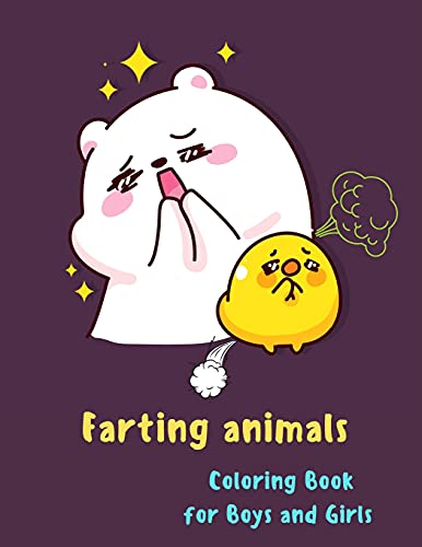 Farting Animals Coloring Book for Boys and Girls: Funny Farting Animals Coloring Book for Kids Great Gift Idea for Kids Farting Books for Kids