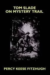 Tom Slade on Mystery Trail