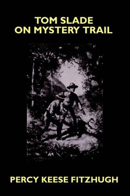 Tom Slade on Mystery Trail