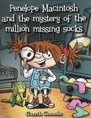 Penelope Macintosh And The Mystery Of The Million Missing Socks