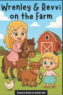 Wrenley & Revvi on the Farm