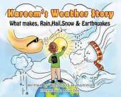 Kareem's Weather Story: What Makes, Rain, Snow, Hail & Earthquakes