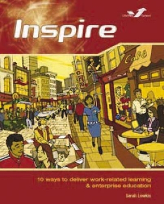 Inspire: 10 Ways to Deliver Work-related Learning and Enterprise Education