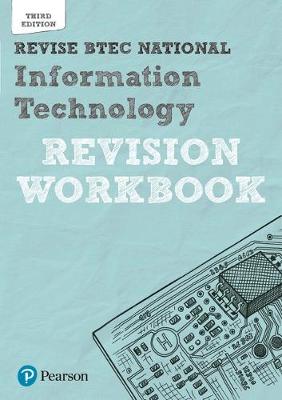 Revise BTEC National Information Technology Revision Workbook: Third edition