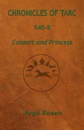 Chronicles of Tarc 545-5: Consort and Princess