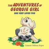 The Adventures of Georgie Girl One Very Loved Pug