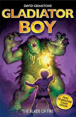 Gladiator Boy: The Blade of Fire: Book 6