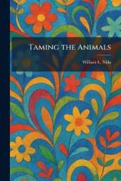 Taming the Animals