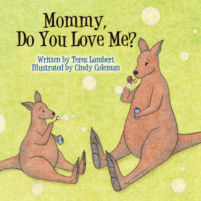 Mommy, Do You Love Me?