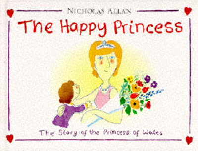 The Happy Princess: Story of the Princess of Wales