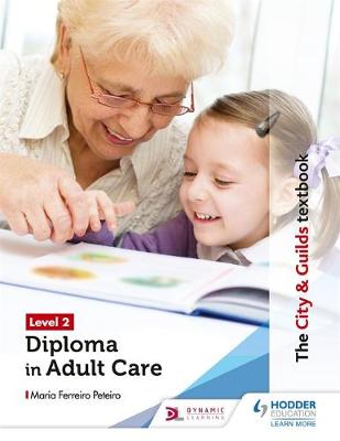 The City & Guilds Textbook Level 2 Diploma in Adult Care