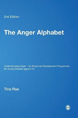 The Anger Alphabet: Understanding Anger - An Emotional Development Programme for Young Children aged 6-12
