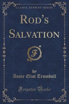 Rod's Salvation (Classic Reprint)