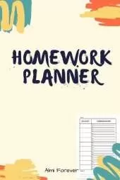 Homework Planner: Over 110 Pages / Over 15 Weeks; 6 x 9 Format 1.1