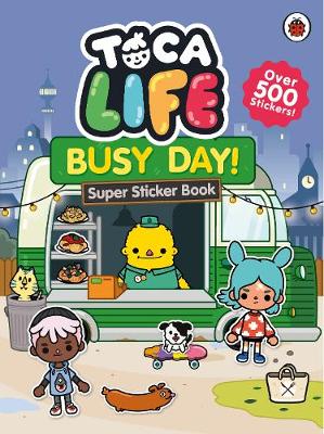 Toca Life: Busy Day!: Super Sticker Book