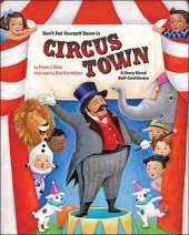 Don't Put Yourself Down in Circus Town: A Story About Self-Confidence