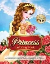 princess coloring book for girls ages 3-9: this book will unlock your daughter's best skills while having fun with princesses and fairies that she will love madly! Only for supergirls!