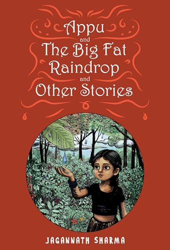 Appu and the Big Fat Raindrop and Other Stories