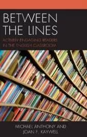 Between the Lines: Actively Engaging Readers in the English Classroom