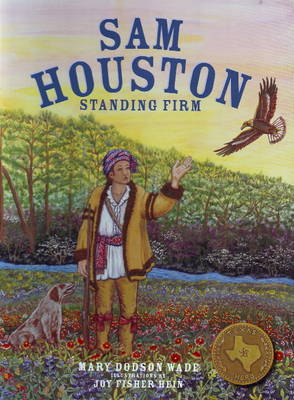 Sam Houston: Standing Firm