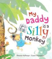 My Daddy is a Silly Monkey