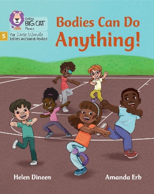 Bodies Can Do Anything: Phase 5 Set 5 Stretch and Challenge