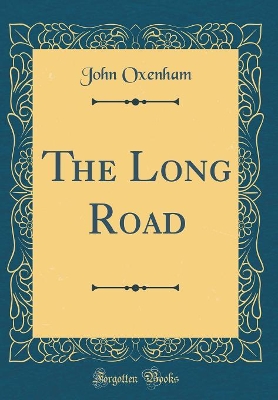The Long Road (Classic Reprint)