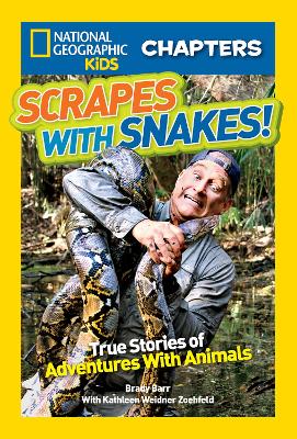 National Geographic Kids Chapters: Scrapes With Snakes: True Stories of Adventures with Animals