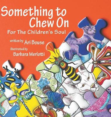 Something to Chew On: For The Children's Soul