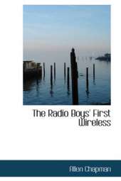 The Radio Boys' First Wireless