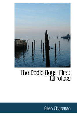 The Radio Boys' First Wireless