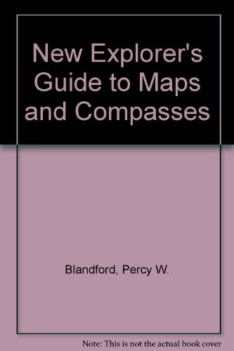 New Explorer's Guide to Maps and Compasses