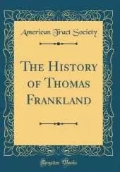 The History of Thomas Frankland (Classic Reprint)
