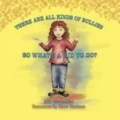 There Are All Kinds Of Bullies So What's A Kid To Do?