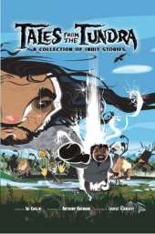 Tales From the Tundra: A Collection of Inuit Stories