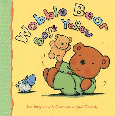 Wobble Bear Says Yellow