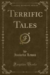 Terrific Tales (Classic Reprint)