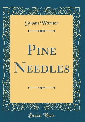 Pine Needles (Classic Reprint)