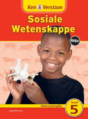 Ken & Verstaan Sosiale Wetenskappe: Intermediate Phase