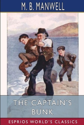 The Captain's Bunk (Esprios Classics): A Story for Boys