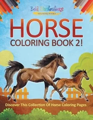 Horse Coloring Book 2!