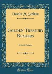 Golden Treasury Readers: Second Reader (Classic Reprint)