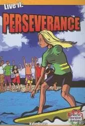 Live it: Perseverance