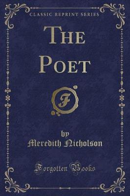 The Poet (Classic Reprint)