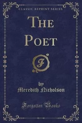 The Poet (Classic Reprint)